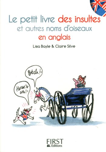 Le  petit livre des insultes et autres noms d'oiseaux en anglais