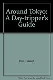 Paperback Around Tokyo: A Day-tripper's Guide Book