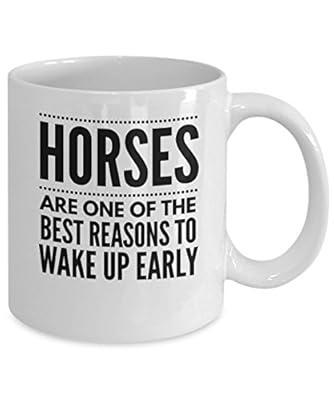 Great Coffee Mug - Horses Are One Of The Best Reasons To Wake Up Early