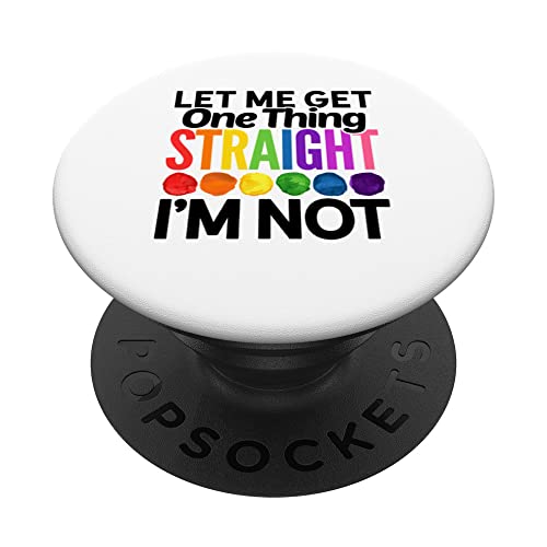 Let Me Get One Thing Straight I'm Not Lgbtq Rainbow Gay Bi PopSockets Swappable…