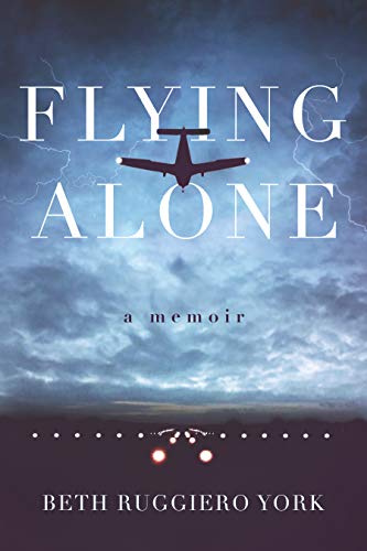 Flying Alone: A Memoir by [Ruggiero York, Beth]