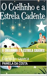 Livro O coelhinho e a estrela cadente : Coelinho sapeca