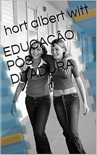 Livro EDUCAÇÂO PÒS DITADURA (primeira Livro 1)