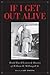 If I Get Out Alive: The World War II Letters and Diaries of William H McDougall Jr by 