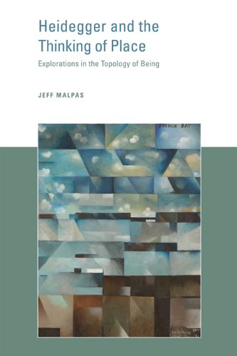 Heidegger and the Thinking of Place: Explorations in the Topology of Being (MIT Press)