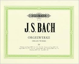 バッハ, J. S. : オルガン作品集 第4巻 : 前奏曲、フーガ、幻想曲集／ペータース社
