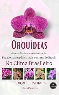 Livro Orquídeas No Clima Brasileiro: Focado nas Espécies mais comuns do Brasil