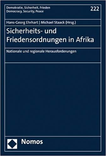 Sicherheits Und Friedensordnungen In Afrika Nationale Und Regionale Herausforderungen Demokratie Sicherheit Frieden German Edition Ehrhart Hans Georg Staack Michael 9783848759446 Amazon Com Books