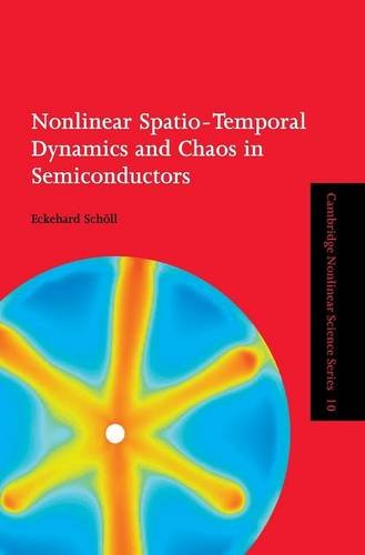 Nonlinear Spatio-Temporal Dynamics and Chaos in Semiconductors (Cambridge Nonlinear Science Series) Nonlinear Spatio-Temporal Dynamics and Chaos in Semiconductors (Cambridge Nonlinear Science Series)