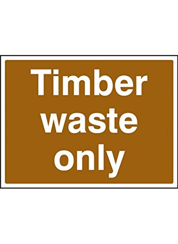 Caledonia Signs 16605Q "Timber waste only" Sign, Rigid Plastic, 600 mm x 450 mm