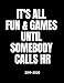 It's All Fun & Games Until Somebody Calls HR - 2019 - 2020: Human Resources Weekly Calendar Planner by D Frelt