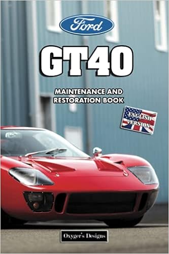 Ford Gt40 Maintenance And Restoration Book Designs Oxyger S Amazon Com Books