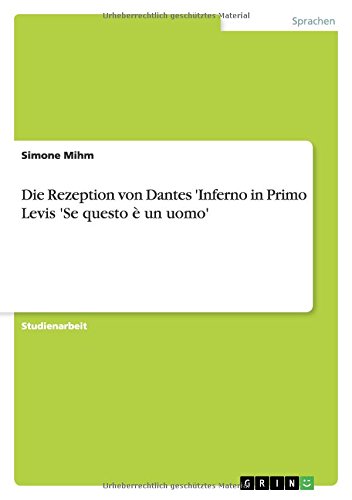 Die Rezeption von Dantes 'Inferno in Primo Levis 'Se questo è un uomo' (German Edition)