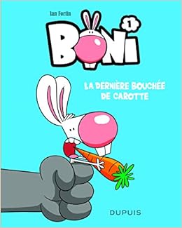 Boni 01 La Dernière Bouchée De Carotte Amazonca Ian - 
