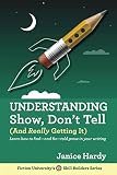 Understanding Show, Don't Tell: And Really Getting It