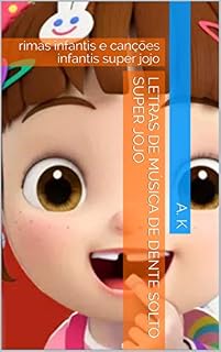 Livro letras de música de dente solto super jojo: rimas infantis e canções infantis super jojo
