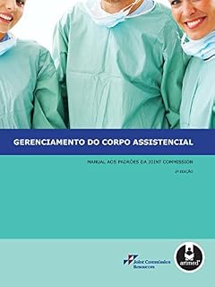 Livro Gerenciamento do Corpo Assistencial: Manual aos Padrões da Joint Commission