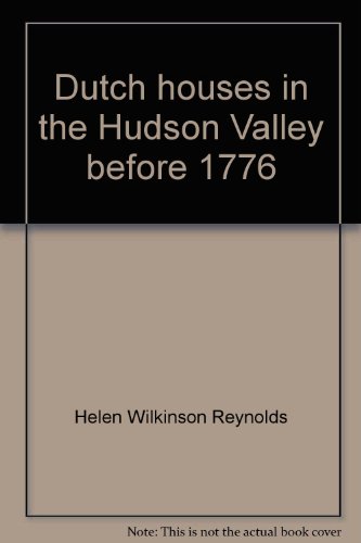 Dutch houses in the Hudson Valley before 1776