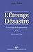L'étrange désastre : Le saccage de la prospérité by