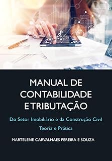 Livro Manual de contabilidade e tributaçãodo do setor imobiliário e construção civil: Teoria e prática