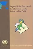 Regional action plan towards the information society in Asia and the Pacific, , 9211204747