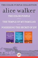 The Color Purple Collection: The Color Purple, The Temple of My Familiar, and Possessing the Secret of Joy
