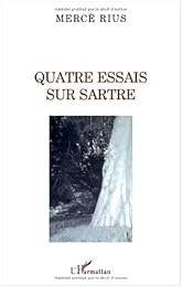 Quatre essais sur Sartre