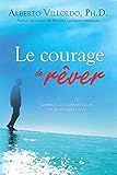 Le courage de rêver by 