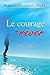 Le courage de rêver by 