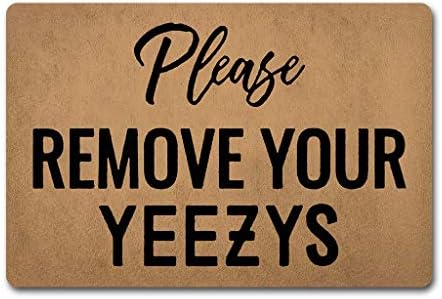 okstore1988 IndoorDoor Mats Please Remove Your Yeezys Doormat Welcome Monogram Funny Rugs Yeezys Door Mats (23.6 X 15.7 in) Non-Woven Fabric Top with a Anti-Slip Rubber Back Door Rugs Indoor Doormat