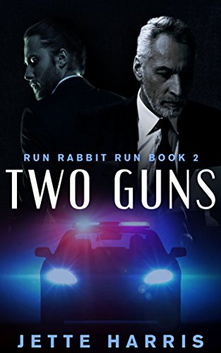 Two Guns: a serial killer thriller (Run Rabbit Run Book 2) by [Harris, Jette]