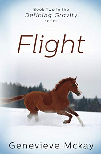 Flight: Book Two in the Defining Gravity Series (Volume 2) by Genevieve Mckay