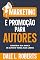 Livro Marketing e promoção para autores (Autopublicação com Dale Livro 11)