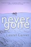 Never Gone (Dani Deane Book 1) by Laurel Garver