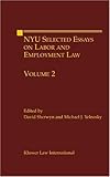 NYU Selected Essays on Labor and Employment Law, Yelnosky, Michael J., 9041188959