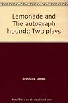 Lemonade and The Autograph Hound: Two Plays