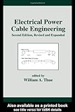 Electrical Power Cable Engineering, Thue, William A., 0824743032