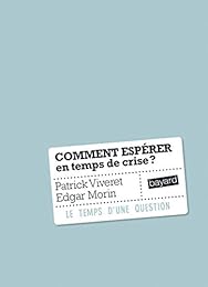 Comment vivre en temps de crise ?