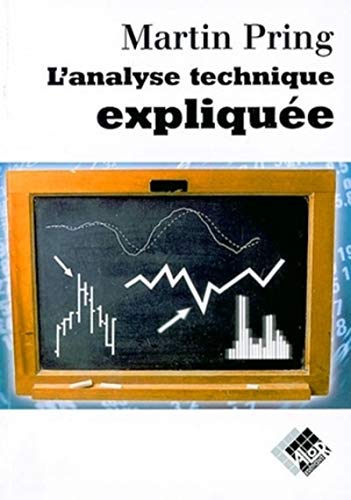 L'analyse technique expliquée by Martin Pring