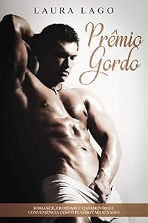 Livro Prêmio Gordo: Romance, Erotismo, Casamento de Conveniência com o Playboy Milionário