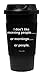 Funny Guy Mugs I Don't Like Morning People Travel Tumbler With Removable Insulated Silicone Sleeve, Black, 16-Ounce