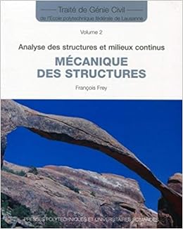 Amazon Fr Mecanique Des Structures Vol 2 Analyse Des Structures Et Milieux Continus Francois Frey Livres