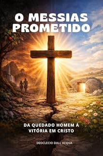 Livro O Messias Prometido: Da queda do homem à vitória em Cristo (Deus Bem de Perto)