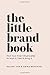The Little Brand Book 1718164211 Book Cover