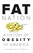 Fat Nation: A History of Obesity in America by Jonathan Engel