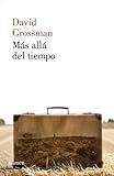 Más allá del tiempo (Spanish Edition) by David Grossman