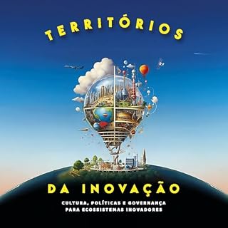 Livro Territórios da Inovação: Cultura, Política e Governança para Ecossistemas Inovadores