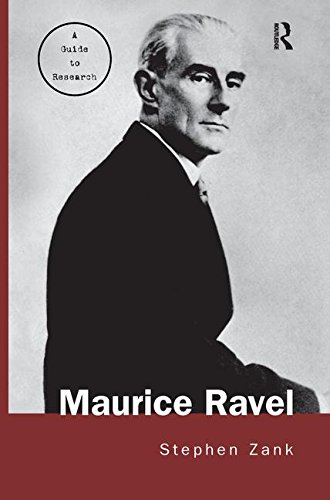 Maurice Ravel: A Guide to Research (Routledge Music Bibliographies)