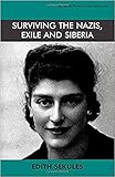 Surviving the Nazis Exile and Siberia: Autobiography (Library of Holocaust Testimonies) by