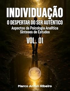 Livro Individuação Vol. 01 - O Despertar do Ser Autêntico (Aspectos da Psicologia Analítica Livro 6)